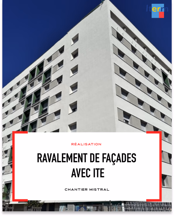 Publication LinkedIn d'Iterm : ravalement de façades avec ITE sur le chantier Mistral